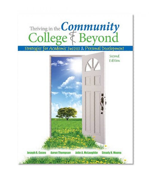 Thriving in the Community College and Beyond: Strategies for Academic Success and Personal Development