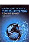 Business and Technical Communication: A Guide to Writing Professionally