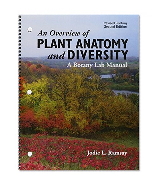 An Overview of Plant Anatomy and Diversity: A Botany Lab Manual