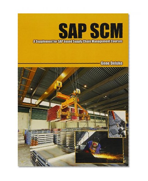 SAP SCM: A Supplement for SAP base Supply Chain Management Courses