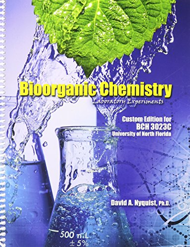 Bioorganic Chemistry Laboratory Experiments: Custom Edition for BCH 2023C University of North Florida