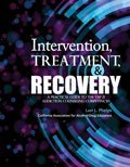 Intervention, Treatment, and Recovery: A Practical Guide to the TAP 21 Addiction Counseling Competencies