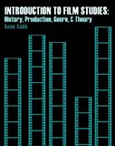 Introduction to Film Studies: History, Production AND Genre