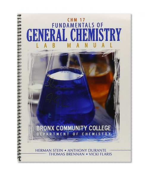 Fundamentals of General Chemistry: Lab Manual, Bronx Community College: Department of Chemistry