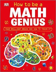 Book Cover How to Be a Math Genius - Your Brilliant Brain and How to Train It
