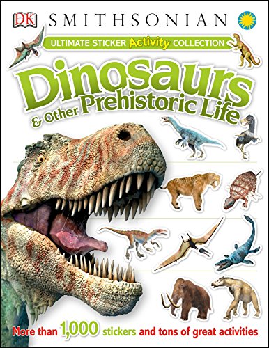 Book Cover Ultimate Sticker Activity Collection: Dinosaurs and Other Prehistoric Life: More Than 1,000 Stickers and Tons of Great Activities (Ultimate Sticker Collection)