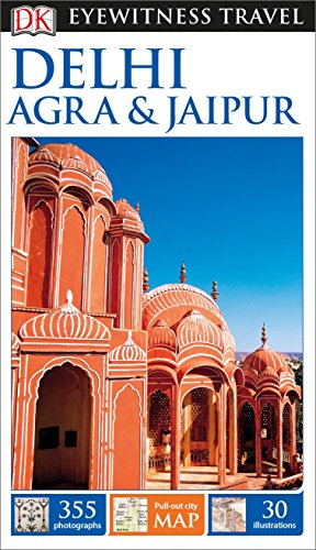 Book Cover DK Eyewitness Travel Guide Delhi, Agra and Jaipur (DK Eyewitness Travel Guides)