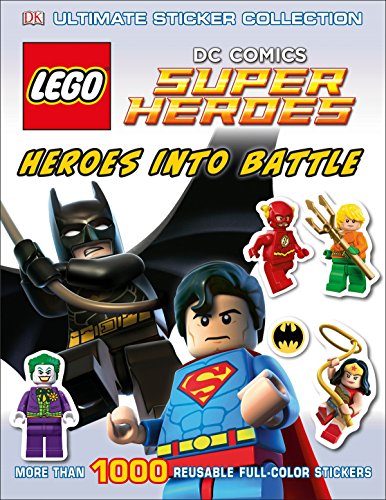 Book Cover Ultimate Sticker Collection: LEGO® DC Comics Super Heroes: Heroes into Battle: More Than 1,000 Reusable Full-Color Stickers