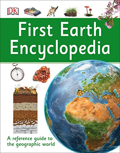 Book Cover First Earth Encyclopedia: A First Reference Guide to the Geographic World (DK First Reference)