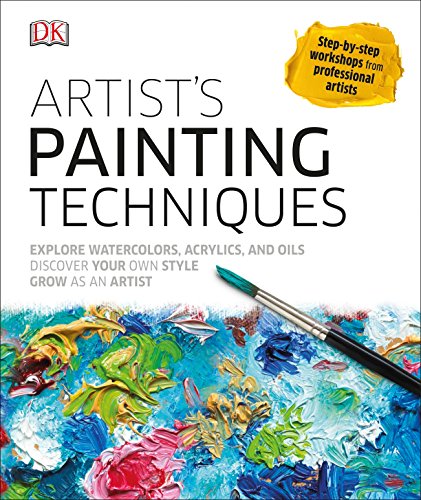 Book Cover Artist's Painting Techniques: Explore Watercolors, Acrylics, and Oils; Discover Your Own Style; Grow as an Art