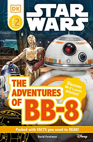Book Cover DK Readers L2: Star Wars: The Adventures of BB-8: Discover BB-8's Secret Mission (DK Readers Level 2)