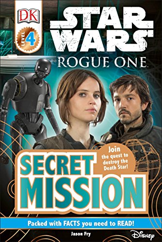 Book Cover DK Readers L4: Star Wars: Rogue One: Secret Mission: Join the Quest to Destroy the Death Star! (DK Readers Level 4)