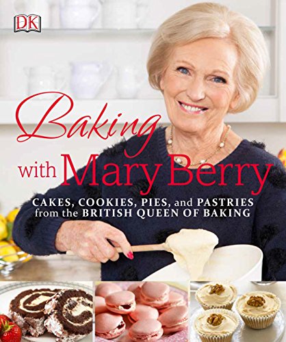 Book Cover Baking with Mary Berry: Cakes, Cookies, Pies, and Pastries from the British Queen of Baking