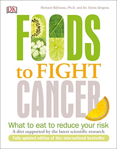 Book Cover Foods to Fight Cancer: What to Eat to Reduce Your Risk