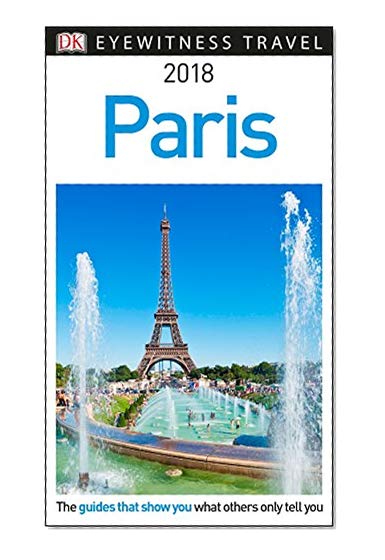 Book Cover DK Eyewitness Travel Guide Paris: 2018
