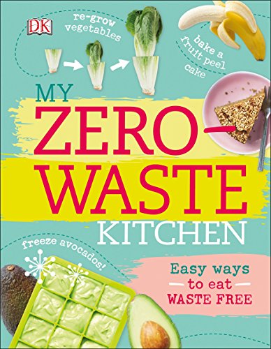 Book Cover My Zero-Waste Kitchen: Easy Ways to Eat Waste Free
