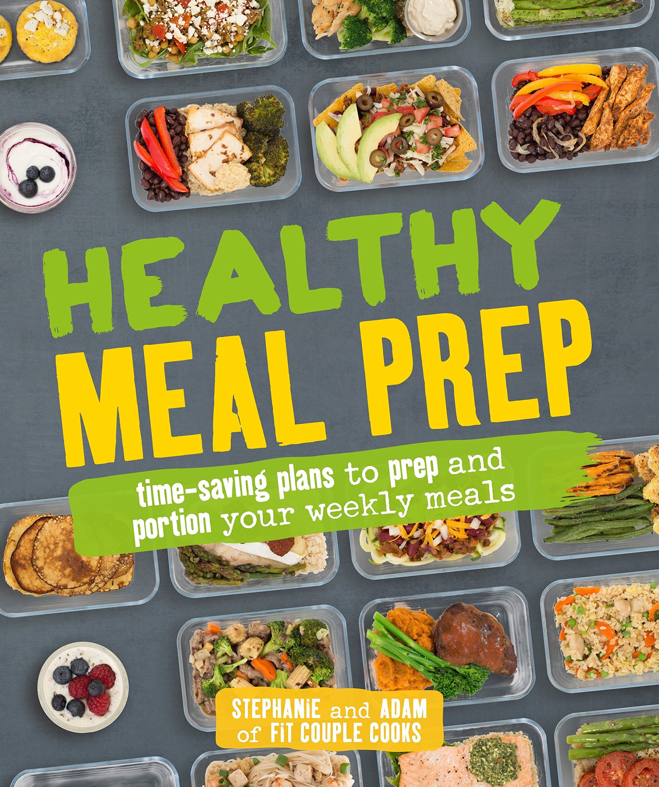 Book Cover Healthy Meal Prep: Time-saving plans to prep and portion your weekly meals