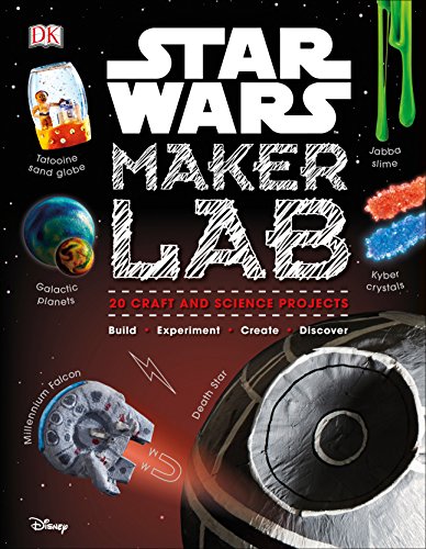 Book Cover Star Wars Maker Lab: 20 Craft and Science Projects