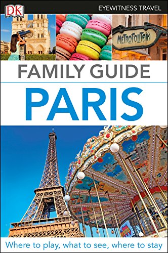 Book Cover DK Eyewitness Family Guide Paris (Travel Guide)