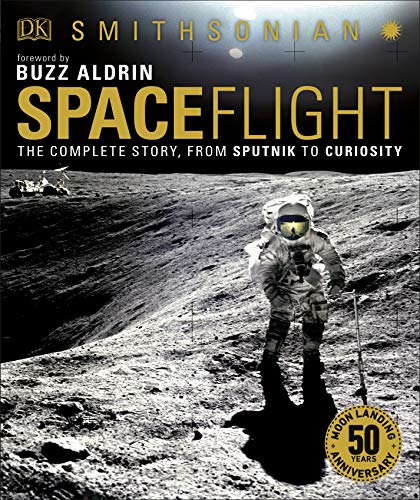 Book Cover Spaceflight, 2nd Edition: The Complete Story from Sputnik to Curiousity