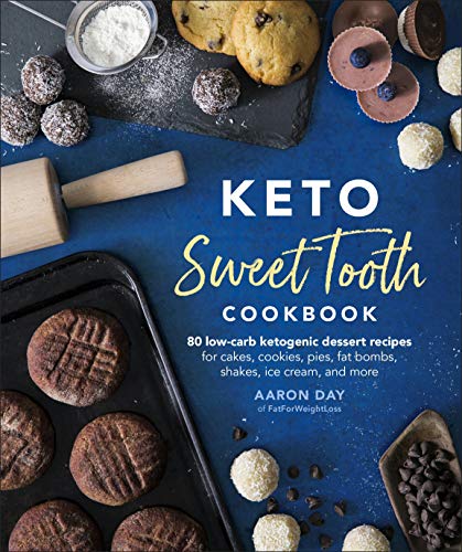 Book Cover Keto Sweet Tooth Cookbook: 80 Low-carb Ketogenic Dessert Recipes for Cakes, Cookies, Pies, Fat Bombs, Shakes, Ice Cream, and More