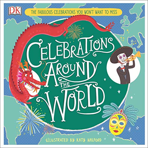 Book Cover Celebrations Around the World: The Fabulous Celebrations you Won't Want to Miss