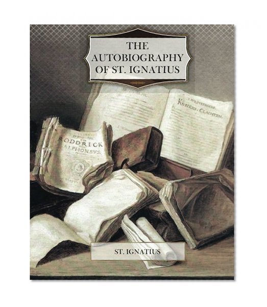 The Autobiography of St. Ignatius