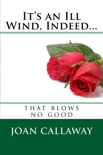 It's an Ill Wind, Indeed...: A memoir