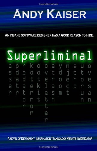 Superliminal: Dev Manny, Information Technology Private Investigator, Book 1