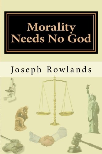 Morality Needs No God