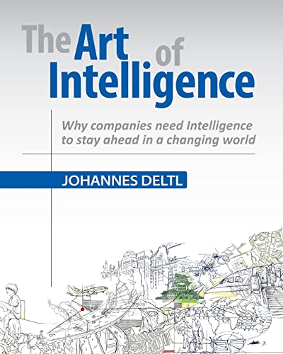 The Art of Intelligence - Why companies need Intelligence to stay ahead in a changing world