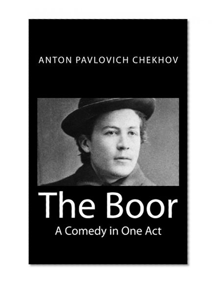 The Boor, A Comedy in One Act