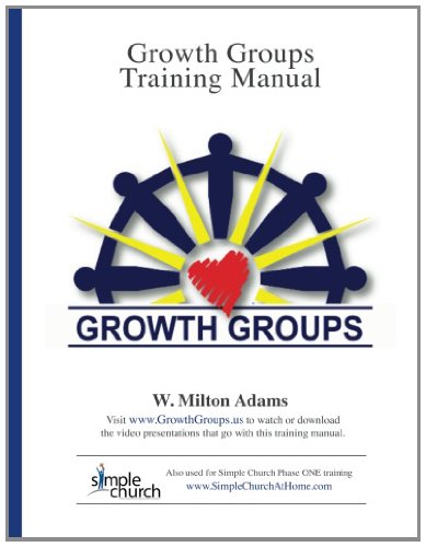 Growth Groups Training Manual: Small Groups that Work in Adventism