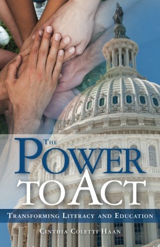 The Power to Act: Transforming Literacy and Education
