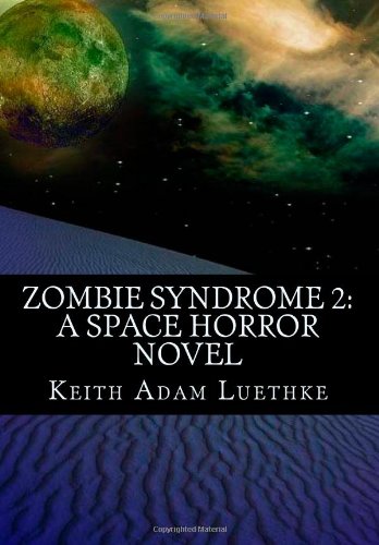 Zombie Syndrome 2: A Space Horror Novel