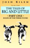 Tell Me A Story: The Tales of Big and Little: Doom of the Three Stones