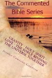 Gravity - Holy Spirit - Love - The Force Binding The Universe Together: How Gravity Works Within Our Universe