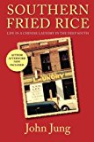 Southern Fried Rice: Life in A Chinese Laundry in the Deep South