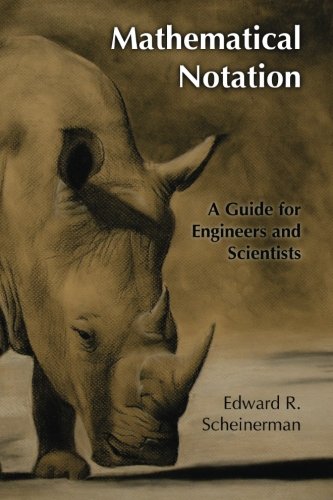 Book Cover Mathematical Notation: A Guide for Engineers and Scientists