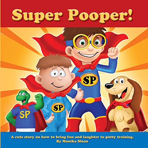 Book Cover Super Pooper!: A cute story on how to bring fun and laughter to potty training.