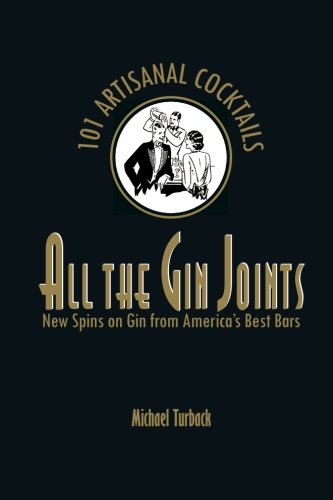 All the Gin Joints: New Spins on Gin from America's Best Bars