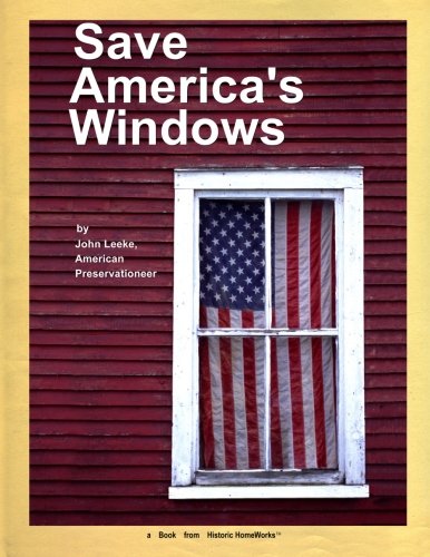 Book Cover Save America's Windows: Caring for older and historic wood windows.