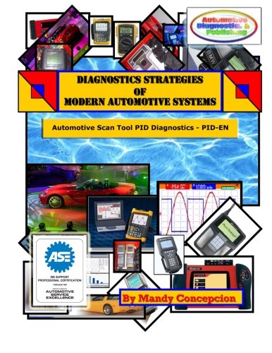 Book Cover Automotive Scan Tool PID Diagnostics: Diagnostic Strategies of Modern Automotive Systems