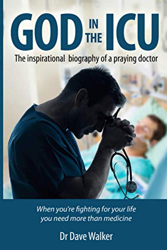 Book Cover God in the ICU: Suddenly things happened that he never could have imagined