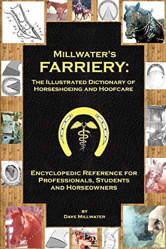 Book Cover Millwater's Farriery: The Illustrated Dictionary of Horseshoeing and Hoofcare: Encyclopedic Reference for Professionals, Students, and Horseowners