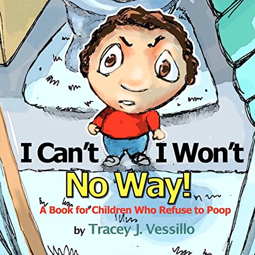 Book Cover I Can't, I Won't, No Way!: A Book For Children Who Refuse to Poop