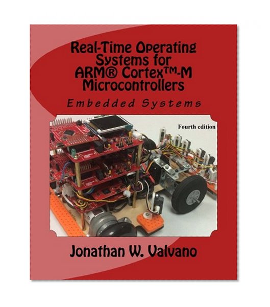 Book Cover Embedded Systems: Real-Time Operating Systems for Arm Cortex M Microcontrollers