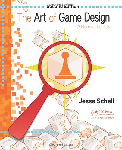 Book Cover The Art of Game Design: A Book of Lenses, Second Edition