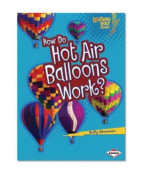 Book Cover How Do Hot Air Balloons Work? (Lightning Bolt Books)