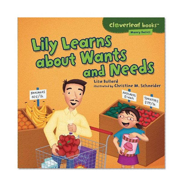 Book Cover Lily Learns about Wants and Needs (Cloverleaf Books - Money Basics)